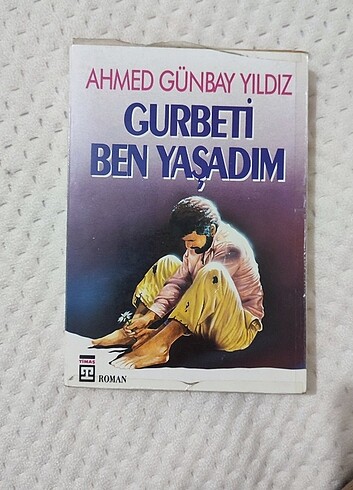 Gurbeti ben yaşadım
