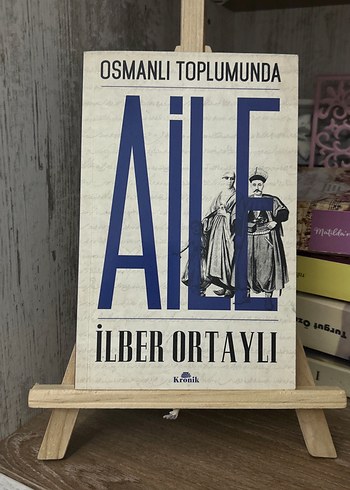 Osmanlı Toplumunda Aile - İlber Ortaylı