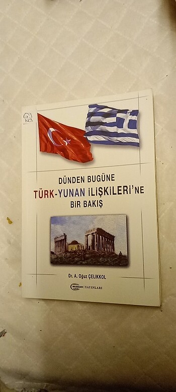 Dünden Bugüne Türk-Yunan İlişkileri'ne Bir Bakış 