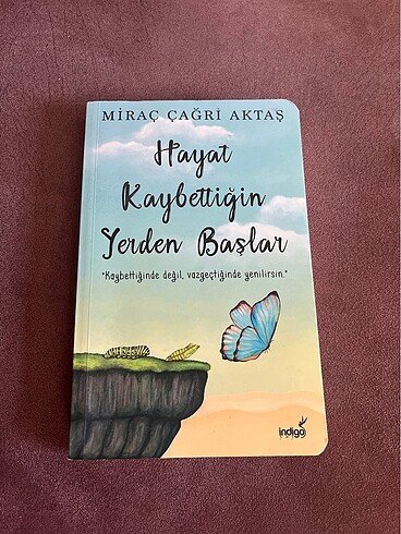 Miraç Çağrı Aktaş-Hayat kaybettiğin yerden başlar kitabı