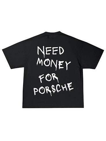 Need Money For Porsche Tshirt
