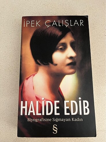 Halide Edip / İpek Çalışırlar