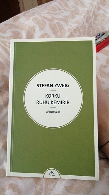 STEFAN ZWEIG AFORİZMA KORKU RUHU KEMİRİR
