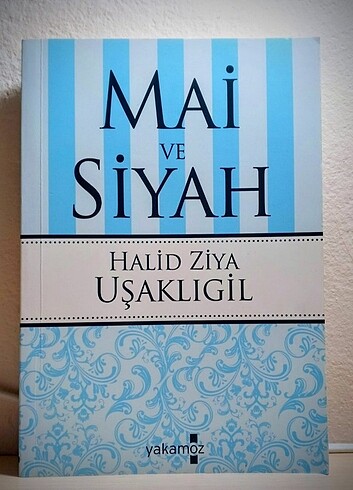 HALİT ZİYA UŞAKLIGİL - MAİ Ve SİYAH