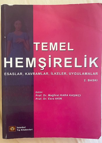 Temel Hemşirelik - Esaslar, Kavramlar, İlkeler