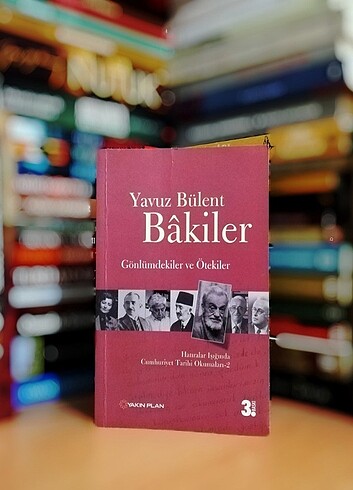 Yavuz Bülent Bakiler'in kaleminden Gündemdekiler ve ötekiler 