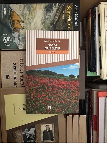 Mustafa Kutlu, Hayat Güzeldir