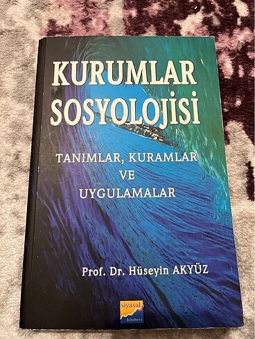 Kurumlar Sosyolojisi Tanımlar Kuramlar ve Uygulamalar Hüseyin Ak