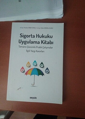 Sigorta Hukuku Uygulama Kitabı - Nurdan Orbay Ortaç