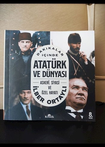 Dakikalar İçinde Atatürk ve Dünyası Askeri, Siyasi, Özel Hayatı - Görsel 2