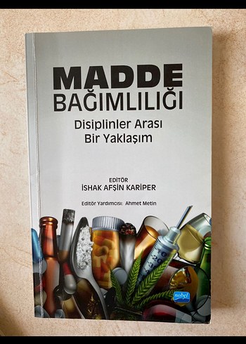 Madde Bağımlılığı - Disiplinler Arası Yaklaşım