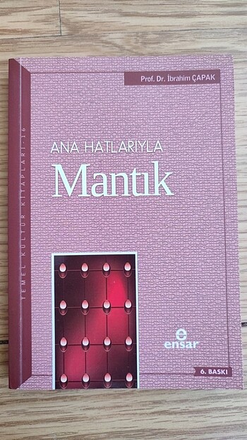 Ana Hatlarıyla Mantık - Prof. Dr. İbrahim Çapak 