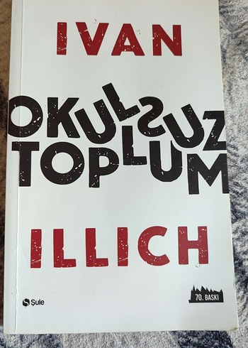 Okulsuz Toplum - Ivan Illich