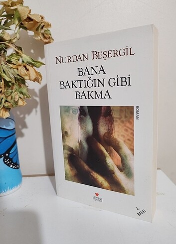 Bana Baktığın Gibi Bakma - Nurdan Beşergil