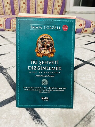 İmam Gazali - İki Şehveti Dizginlemek - İhyâu Ulûmi?d-Din