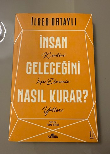 İnsan Kendini Geleceğini Nasıl Kurar? - İlber Ortaylı
