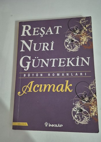 Reşat Nuri Güntekin - Acımak Romanı