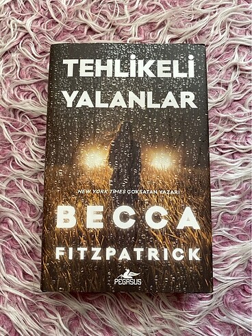 Tehlikeli Yalanlar - Becca Fitzpatrick