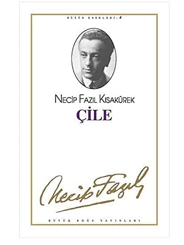 Çile & Necip Fazıl Kısakürek