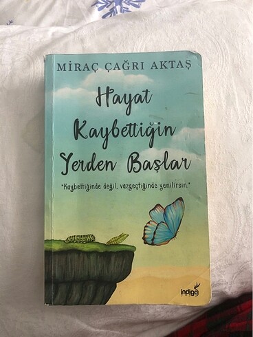 Hayat kaybettiğin yerden başlar