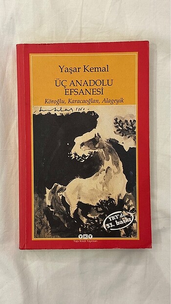 Yaşar Kemal - Üç Anadolu Efsanesi // Köroğlu, Karacaoğlan, Alage