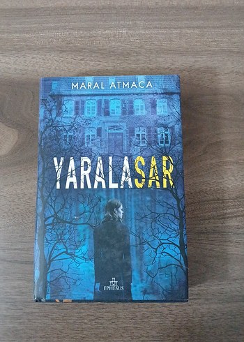 {Ecrin adına imzalı)Yaralasar Roman Serisi - Maral Atmaca