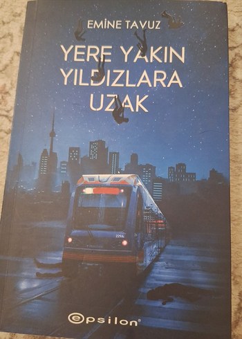 Yere Yakın Yıldızlara Uzak - Emine Tavuz
