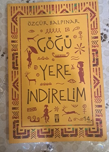 Özgür Balpınar - Göğü Yere İndirelim Kitabı