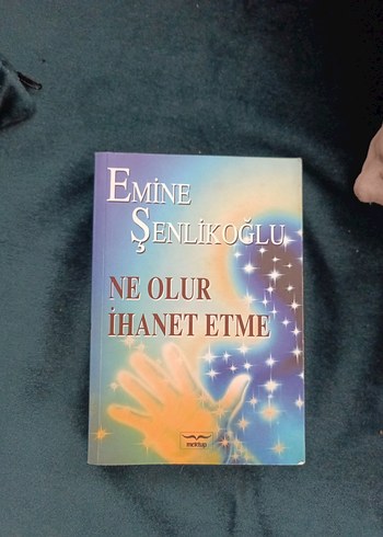 Emine Şenlikoğlu - Ne Olur İhanet Etme Romanı