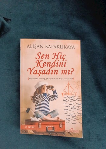 Sen Hiç Kendini Yaşadın mı? - Alişan Kapaklıkaya