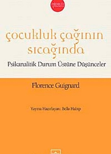 Çocukluk Çağının Sıcağında Psikanalitik Durum Üstüne Düşünceler 