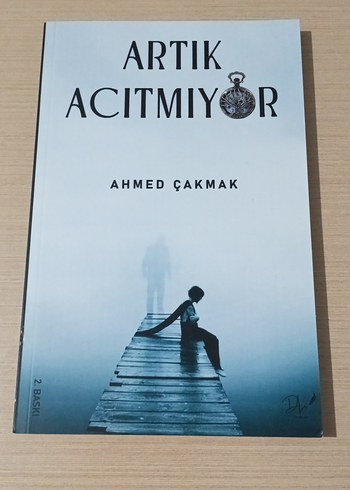 Artık Acıtmıyor - Ahmed Çakmak