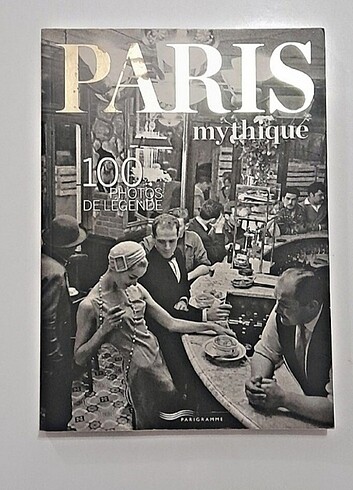 PARIS MYTHIQUE 100 POS DE LEGENDE
