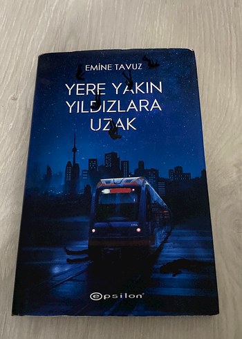 Yere Yakın Yıldızlara Uzak - Emine Tavuz