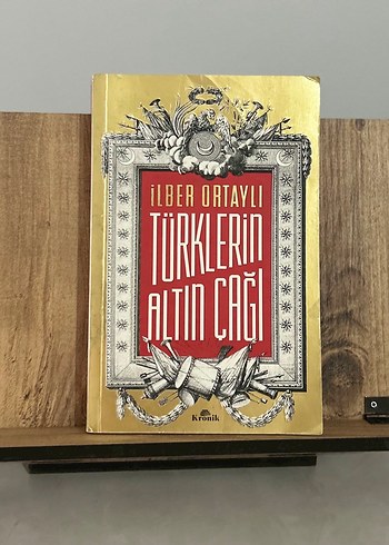 Beden İlber Ortaylı - Türklerin Altın Çağı Kitabı -İmzalı