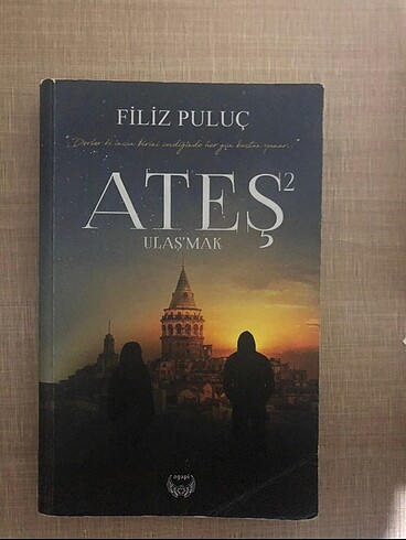Ateş 2 Ulaşmak / Filiz Puluç