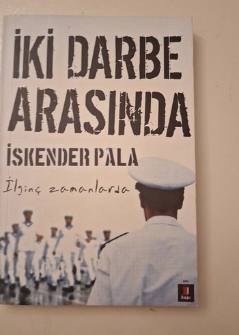 İki Darbe Arasında - İskender Pala