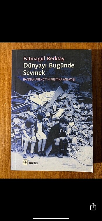 Dünyayı Bugünde Sevmek