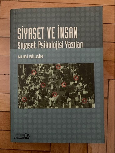 Siyaset ve İnsan : Siyaset Psikolojisi Yazıları