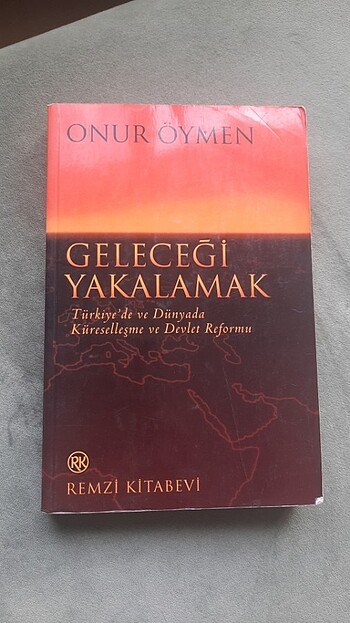 Onur Öymen - Geleceği Yakalamak Remzi Kitapevi