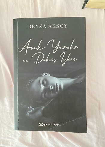 Açık Yararlar ve Dikiş İzleri - Beyza Aksoy