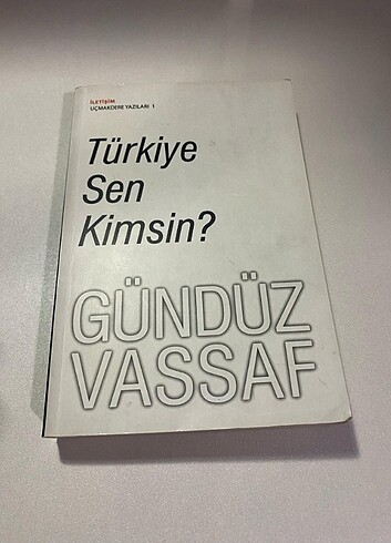 UÇMAKDERE YAZILARI 1 TÜRKİYE SEN KİMSİN? - GÜNDÜZ VASSAF 1. BASK