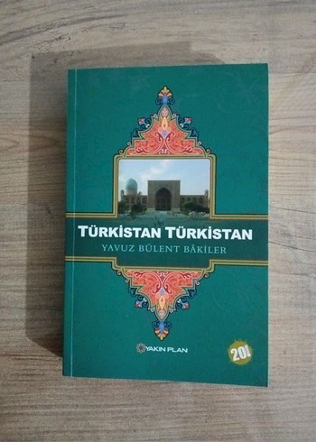 Türkistan Türkistan - Yavuz Bülent Bakiler