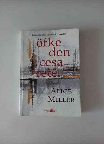 ÖFKEDEN CESARETE - ALICE MILLER 