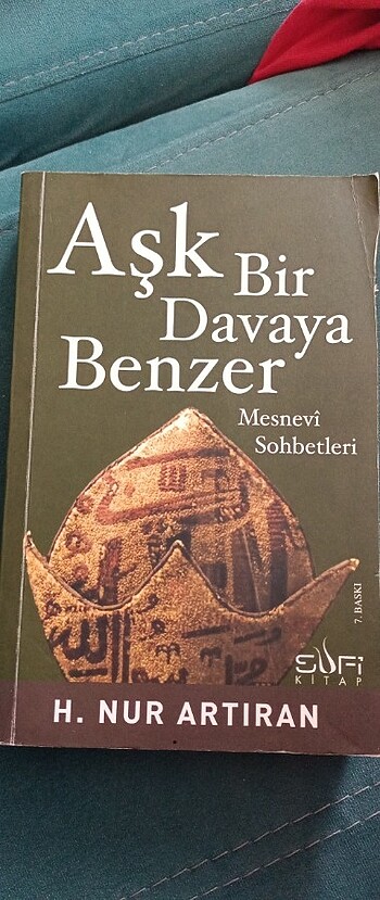  Aşk bir davaya benzer H.Nur Artiran