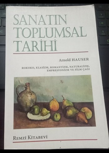 Sanatın Toplumsal Tarihi - Arnold Hauser
