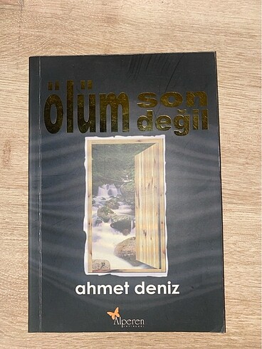 Ölüm son değil - Ahmet Deniz