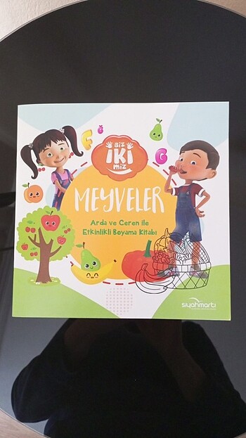 Arda ve Ceren ile Etkinlikli Boyama Kitabı (Meyveler)