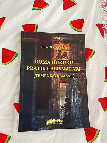 Roma Hukuku Pratik Çalışmalar - Dr.Nurcan İpek