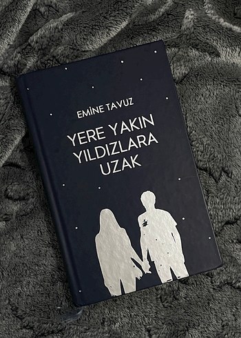 Emine Tavuz - Yere Yakın Yıldızlara Uzak Roman